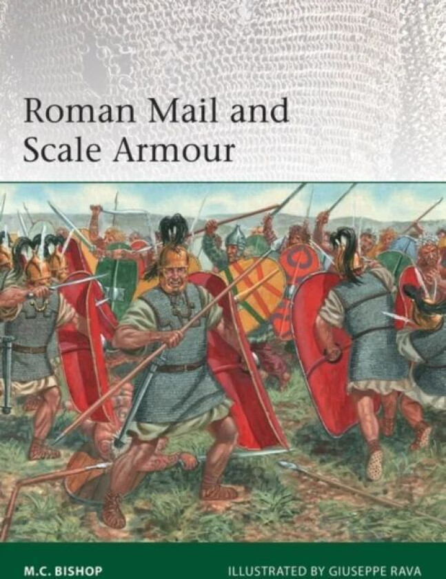 Roman Mail and Scale Armour av M.C. Bishop