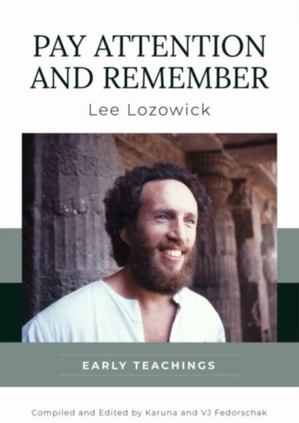 Pay Attention and Remember av Lee (Lee Lozowick) Lozowick