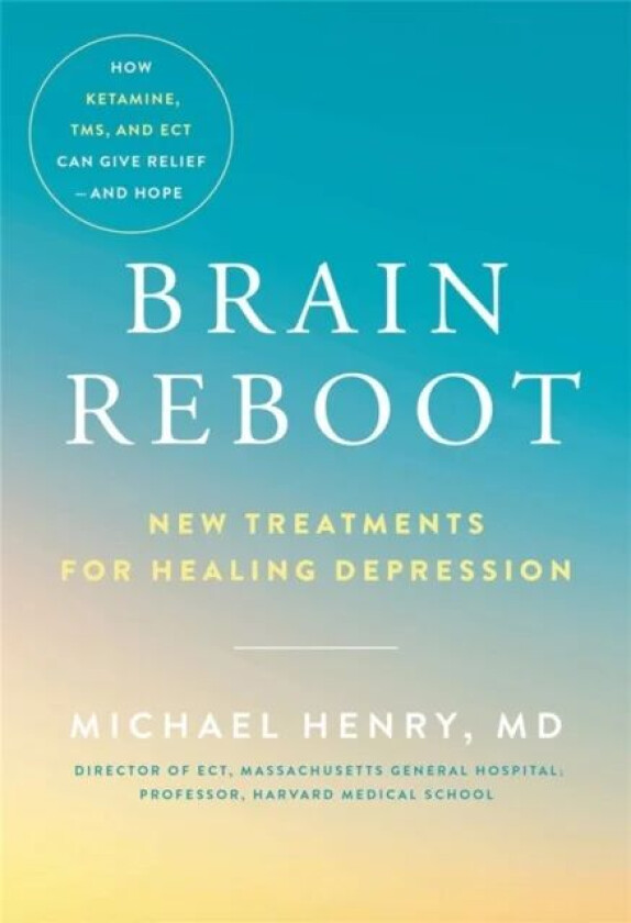 Brain Reboot av Michael Henry MD