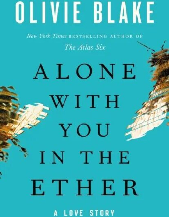 Alone with You in the Ether av Olivie Blake
