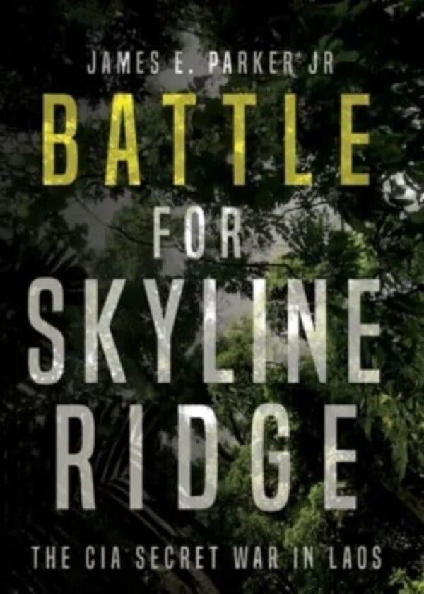 Battle for Skyline Ridge av James E. Parker