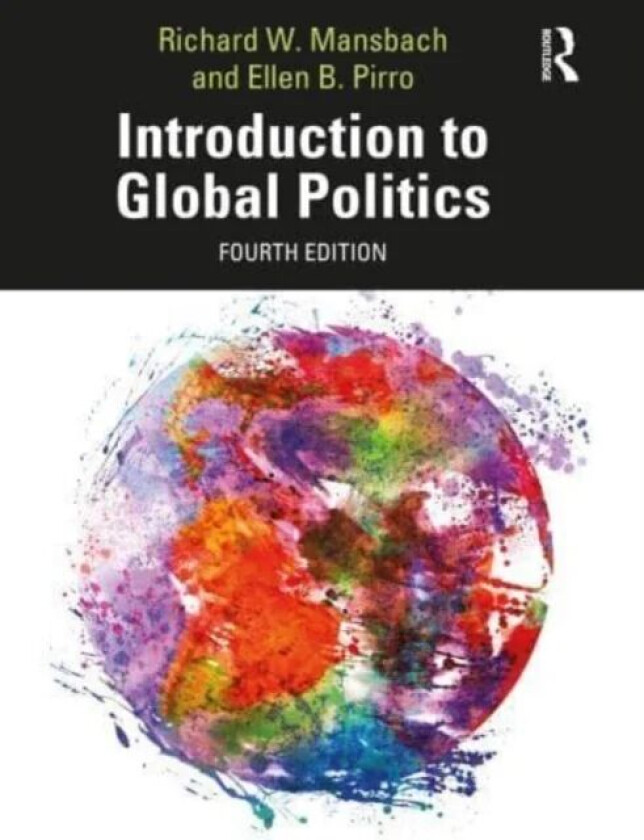 Introduction to Global Politics av Richard W. (Iowa State University USA) Mansbach, Ellen Pirro