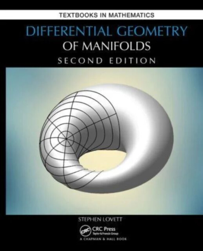 Differential Geometry of Manifolds av Stephen (Wheaton College Illinois USA) Lovett