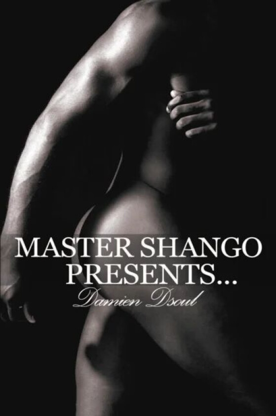 Master Shango Presents... av Damien Dsoul