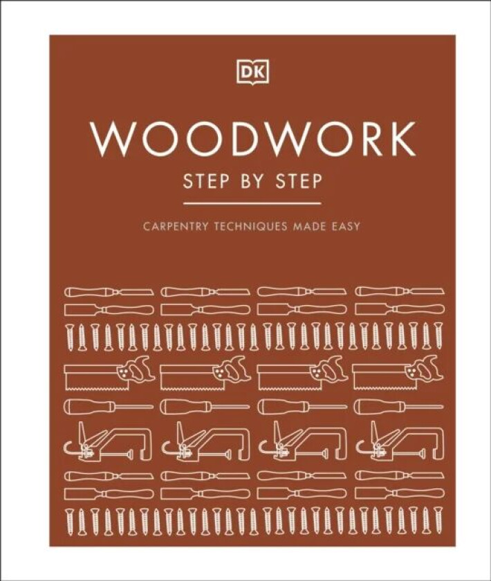 Woodwork Step by Step av DK