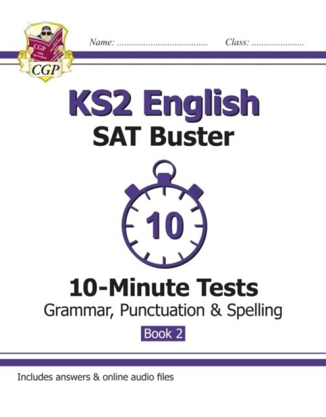 KS2 English SAT Buster 10-Minute Tests: Grammar, Punctuation & Spelling - Book 2 (for 2024) av CGP Books