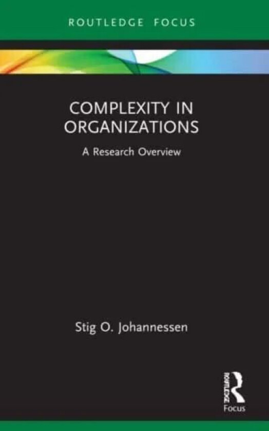 Complexity in Organizations av Stig O. Johannessen