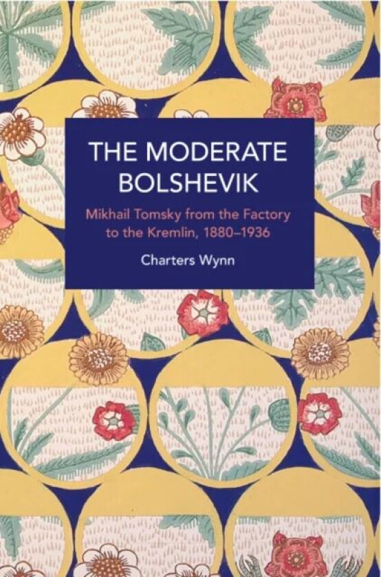 The Moderate Bolshevik av Charters Wynn