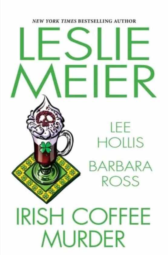 Irish Coffee Murder av Leslie Meier, Lee Hollis, Barbara Ross