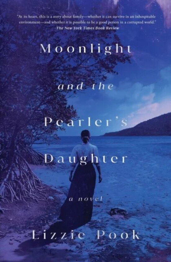 Moonlight and the Pearler&#039;s Daughter av Lizzie Pook