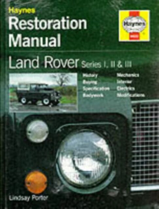 Land Rover Series I, II & III Restoration Manual av Lindsay Porter