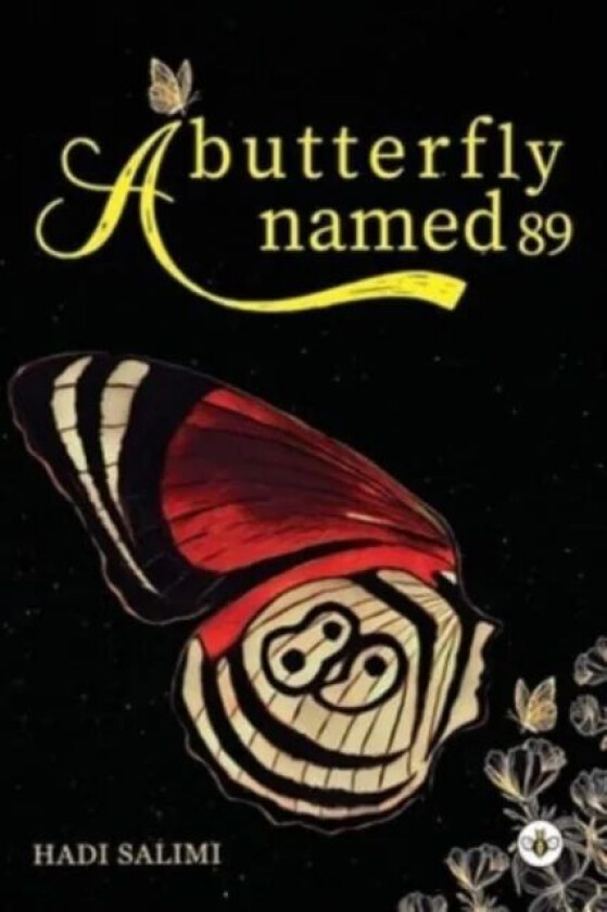A Butterfly Named 89 av Hadi Salimi