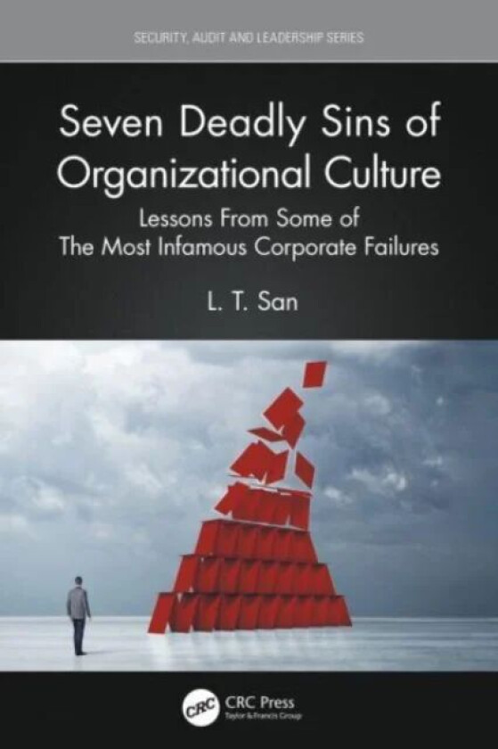 Seven Deadly Sins of Organizational Culture av L. T. San
