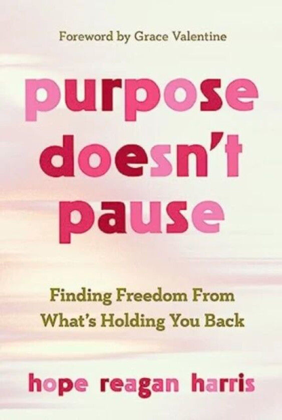Purpose Doesn't Pause av Hope Reagan Harris