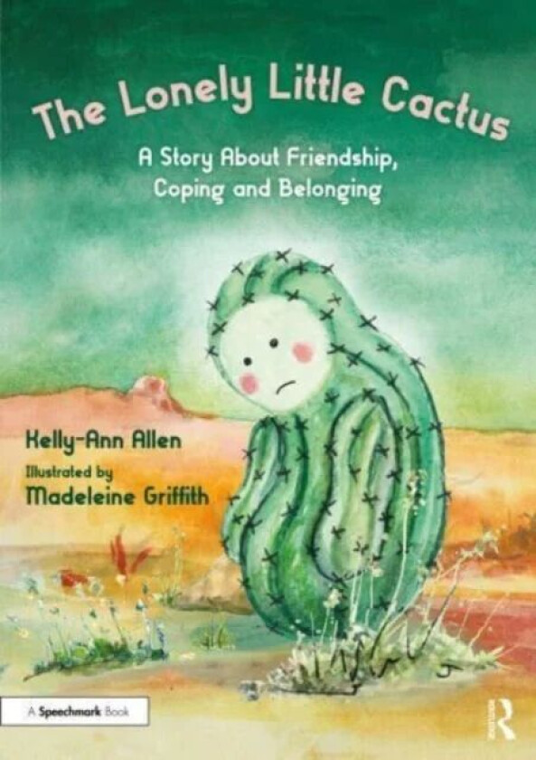 The Lonely Little Cactus av Kelly-Ann (Monash University Australia) Allen