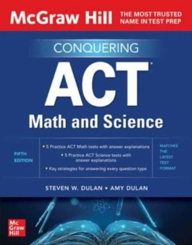 McGraw Hill Conquering ACT Math and Science, Fifth Edition av Steven Dulan, Amy Dulan