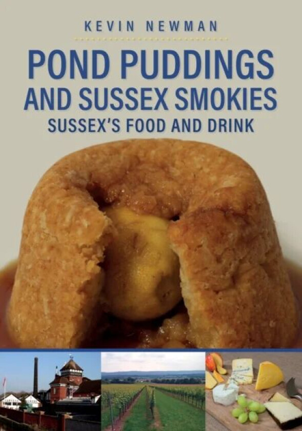 Pond Puddings and Sussex Smokies av Kevin Newman