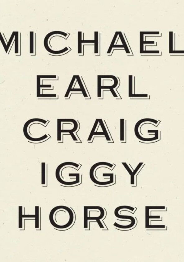 Iggy Horse av Michael Earl Craig