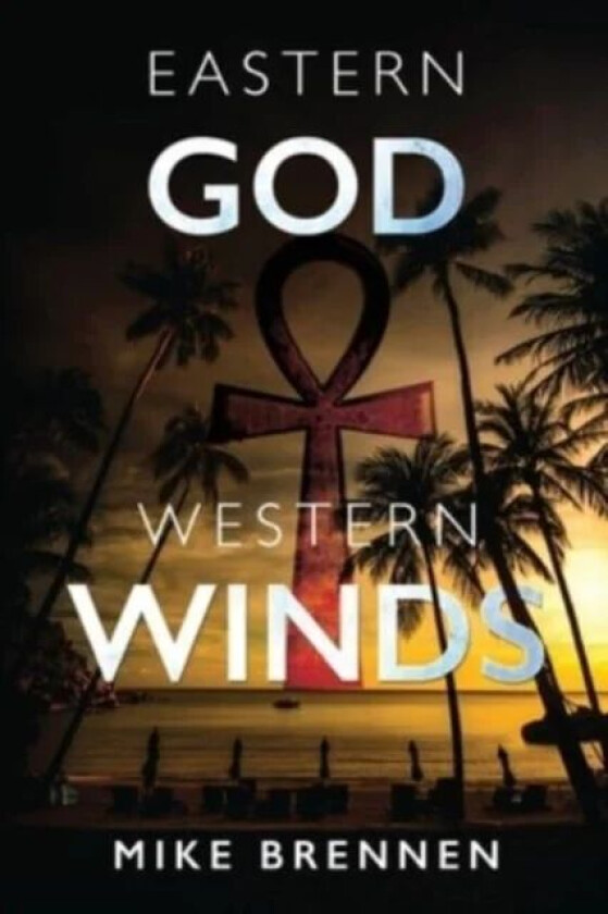 Eastern God, Western Winds av Mike Brennen
