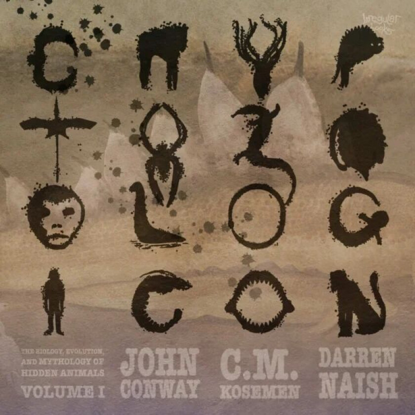 Cryptozoologicon: Volume I av John Conway, C.M. Kosemen, Darren Naish