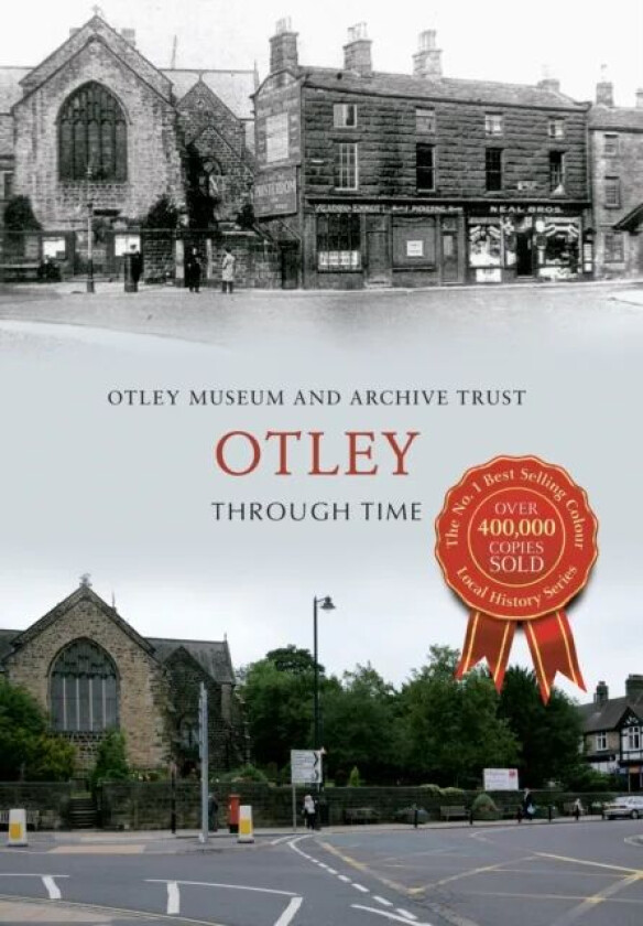 Otley Through Time av Otley Museum & Archive Trust