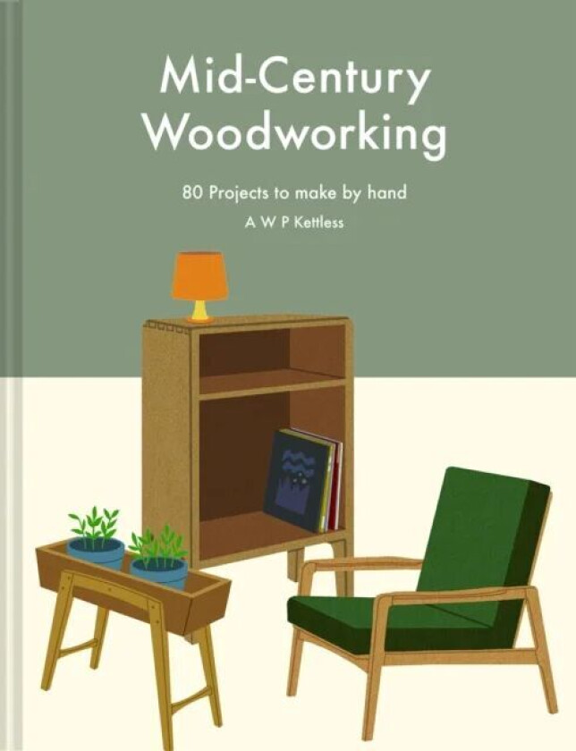 Mid-Century Woodworking Pattern Book av A.W.P. Kettless