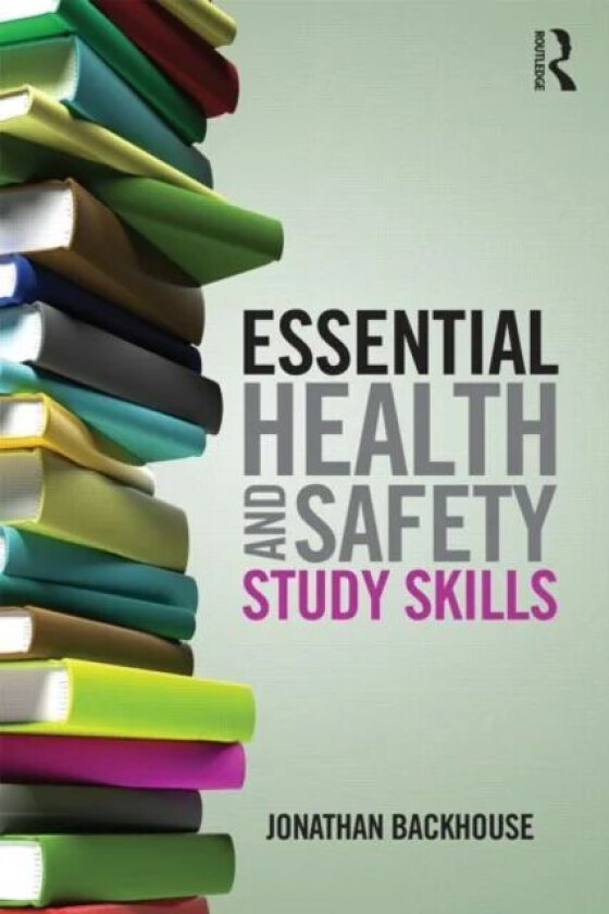 Essential Health and Safety Study Skills av Jonathan Backhouse