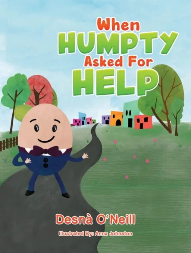 When Humpty Asked For Help av Desna O&#039;Neill