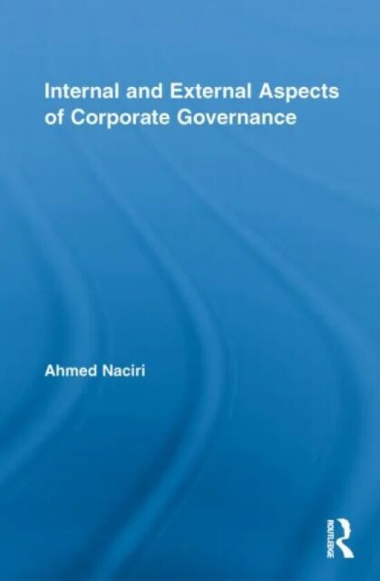 Internal and External Aspects of Corporate Governance av Ahmed Naciri