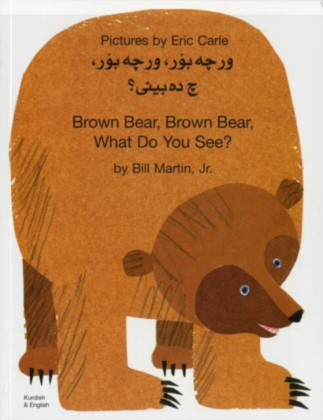 Brown Bear, Brown Bear, What Do You See? In Kurdish and English av Bill Jr. Martin