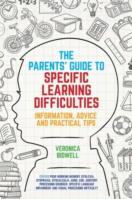 The Parents' Guide to Specific Learning Difficulties av Veronica Bidwell