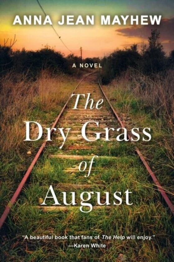 The Dry Grass of August av Anna Jean Mayhew