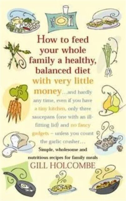 How To Feed Your Whole Family av Gill Holcombe