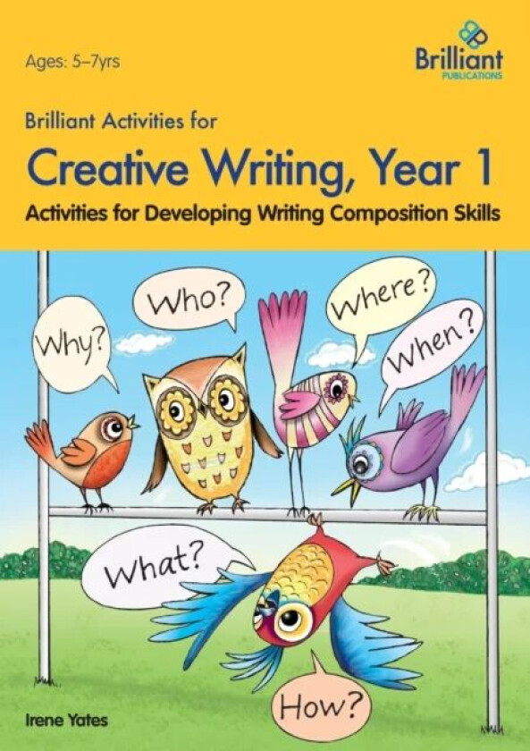 Brilliant Activities for Creative Writing, Year 1 av Irene Yates