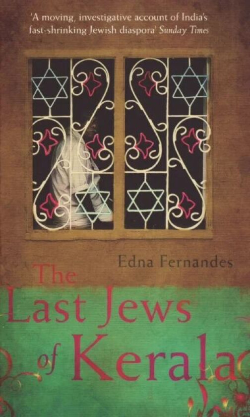 The Last Jews Of Kerala av Edna Fernandes
