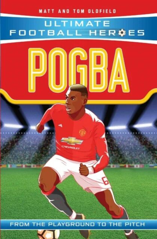 Pogba (Ultimate Football Heroes - the No. 1 football series) av Matt & Tom Oldfield