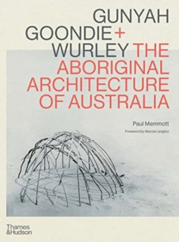 Gunyah, Goondie & Wurley av Paul Memmott