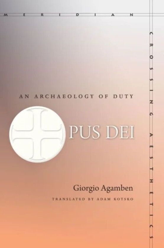 Opus Dei av Giorgio Agamben