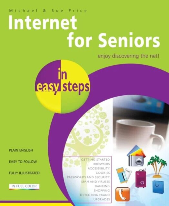 Internet for Seniors in Easy Steps av Michael Price, Sue Price