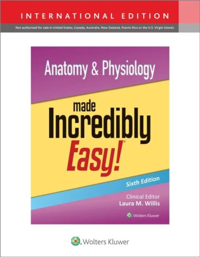 Anatomy & Physiology Made Incredibly Easy! av LWW