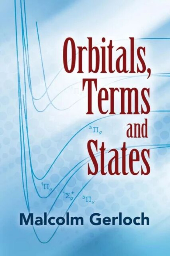 Orbitals, Terms and States av Malcolm Gerloch