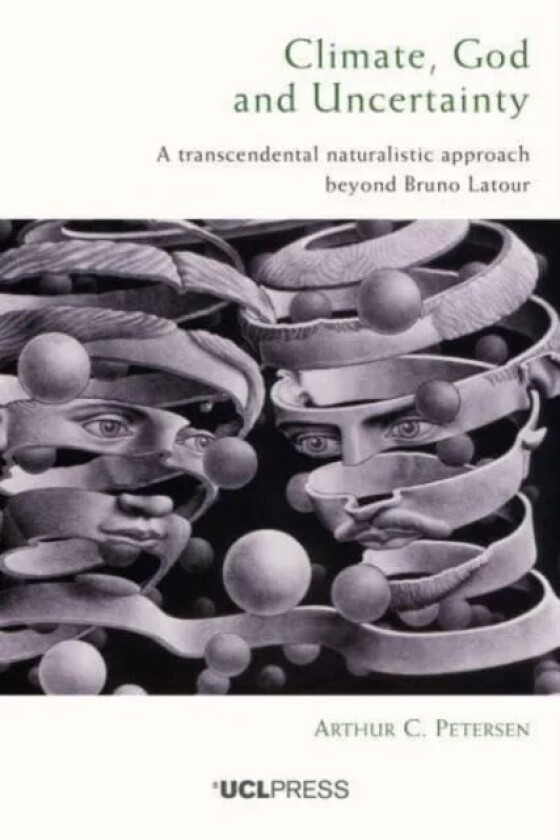 Climate, God and Uncertainty av Arthur C. Petersen