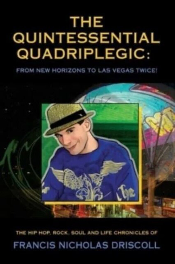 The Quintessential Quadriplegic av Francis Nicholas Driscoll