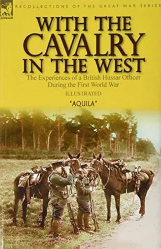 With the Cavalry in the West av Aquila