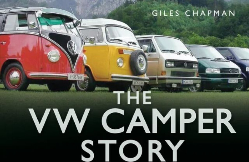The VW Camper Story av Giles Chapman