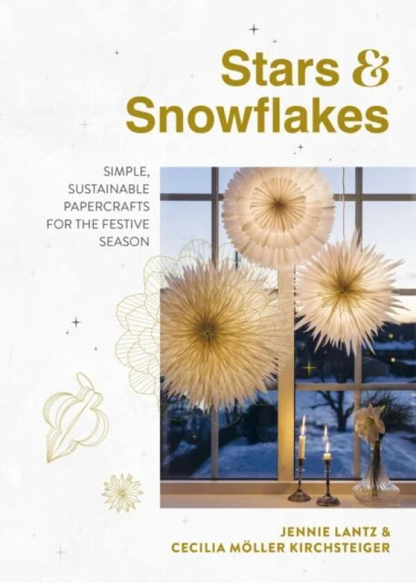 Stars & Snowflakes av Cecilia Moeller Kirchsteiger, Jennie Lantz