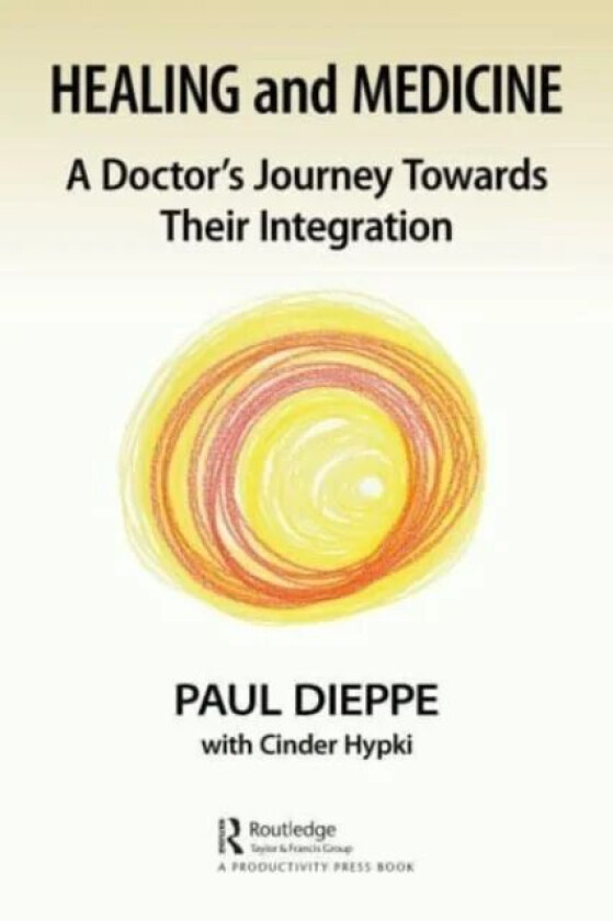 Healing and Medicine av Paul Dieppe