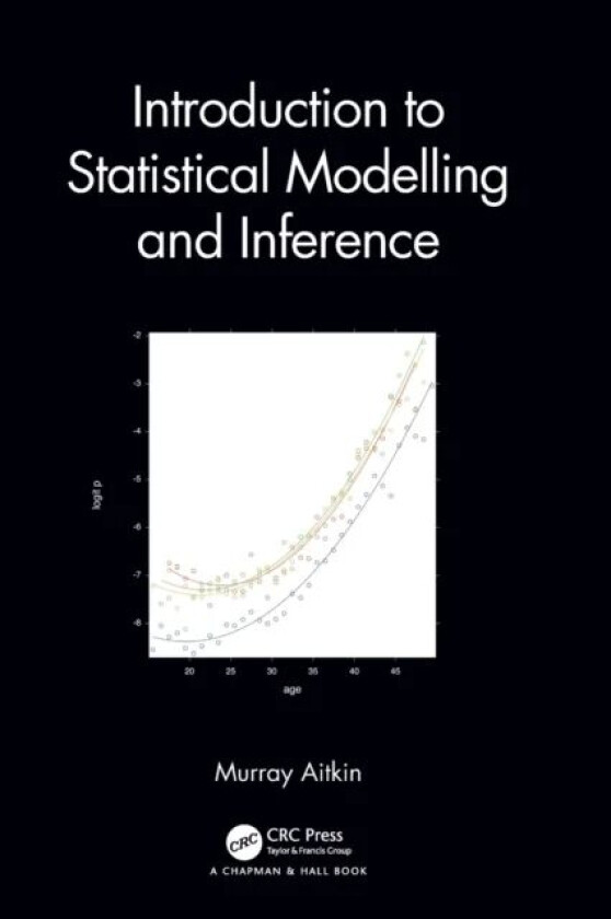 Introduction to Statistical Modelling and Inference av Murray (University of Melbourne Australia Aitkin