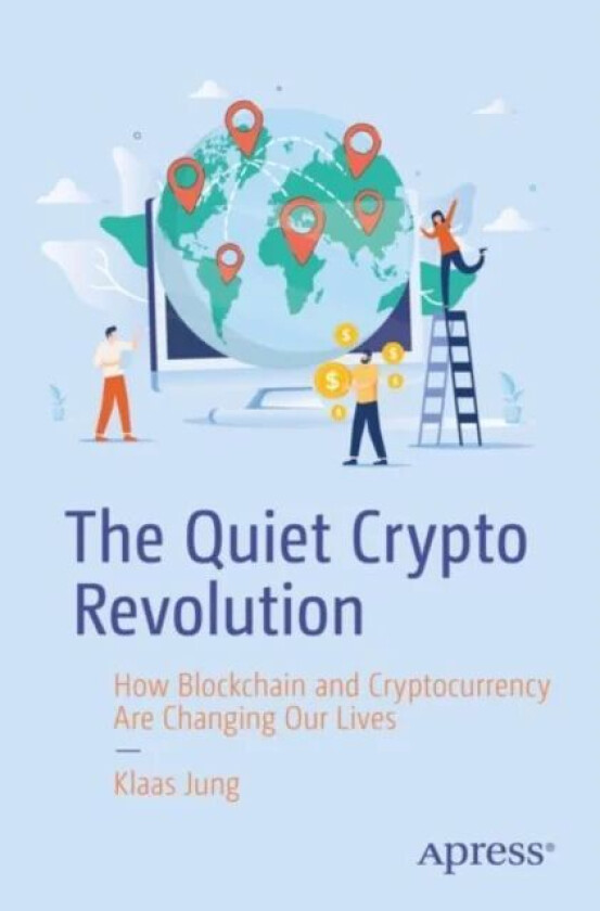 The Quiet Crypto Revolution av Klaas Jung