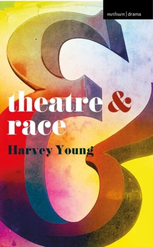 Theatre and Race av Harvey Young